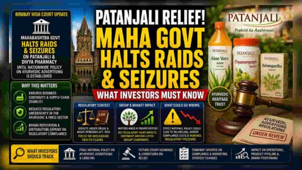 Bold collage poster: large yellow text 'MAHA GOVT HALTS RAIDS & SEIZURES' with 'PATANJALI RELIEF' header and Ayurvedic product bottles on the right, plus a gavel and small charts at bottom left.