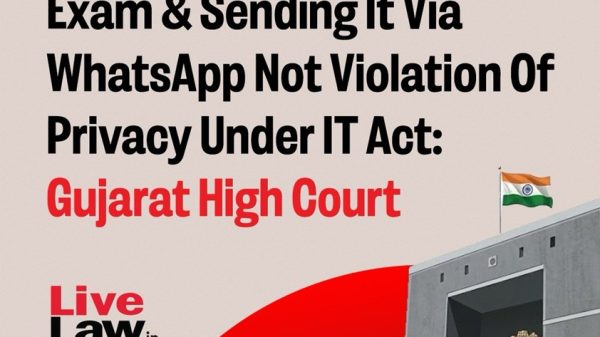News graphic announcing Gujarat High Court ruling on privacy/IT Act issue about sending exam photos via WhatsApp; Live Law logo, 25 June 2026, Indian flag atop a courthouse illustration.