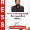 Press ID badge with photo of Nikhilesh Pratap Singh, labelled 'Correspondent Unnao' from Vertent Plus 24x7, authorised signatory.