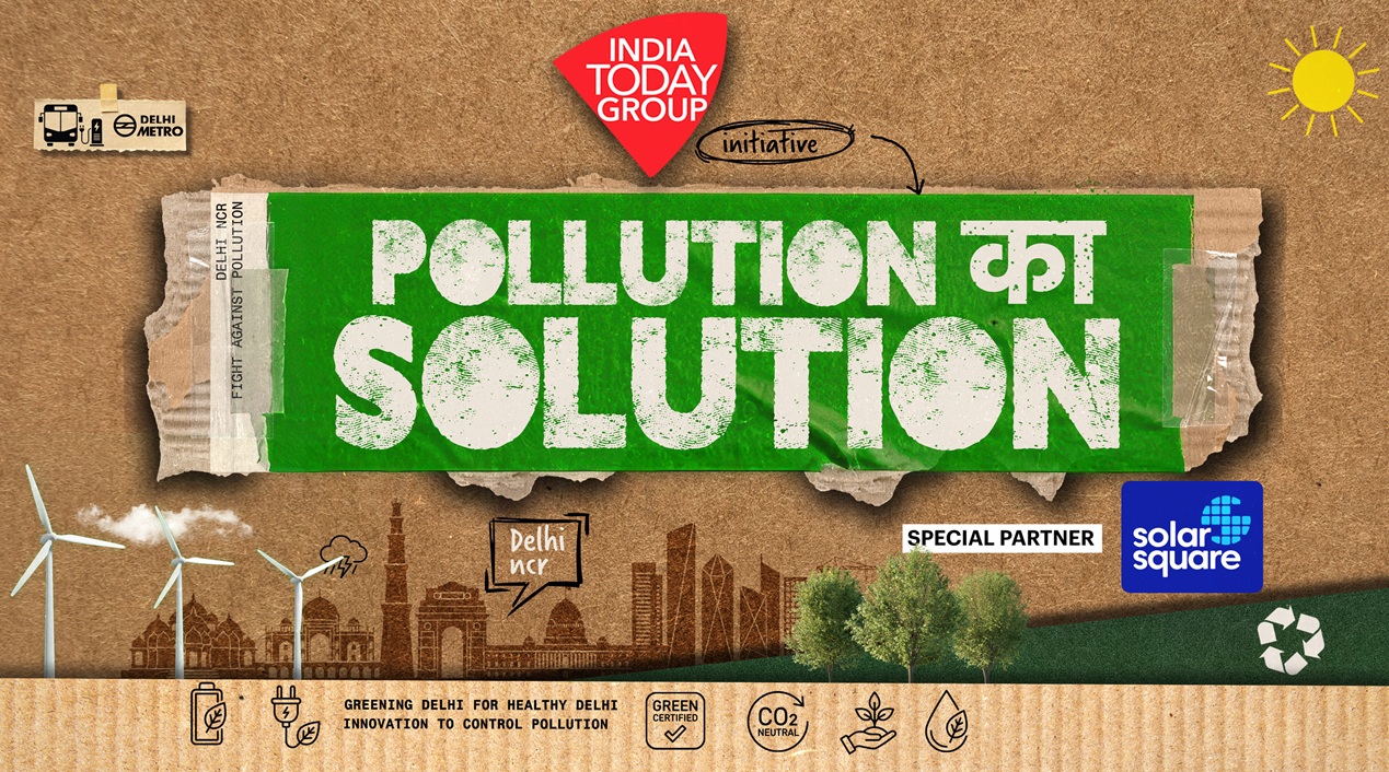 Poster for a pollution-solution campaign reading 'Pollution ka Solution' by India Today Group, with wind turbines, trees, and city skyline visuals.