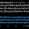 Tweet from India Ahead about ED raids on the Sadhna Group in Delhi, Noida, and 10 locations including Bhopal, with related hashtags (#ED #EnforcementDirectorate #SadhnaGroup #Delhi #Noida #Bhopal #Raid #BreakingNews).