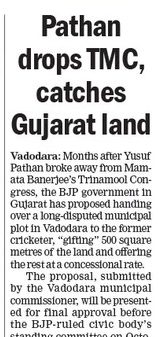 Newspaper headline: 'Pathan drops TMC, catches Gujarat land' with a Vadodara update on a land dispute