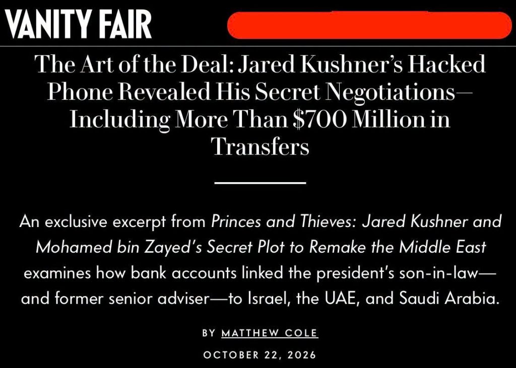 Vanity Fair headline: The Art of the Deal—Jared Kushner's hacked phone revealed his secret negotiations and more than 0 million in transfers on a black background with white text.